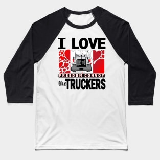 TRUCKERS FOR FREEDOM - LIBERTE - I LOVE THE TRUCKERS BLACK LETTERS Baseball T-Shirt